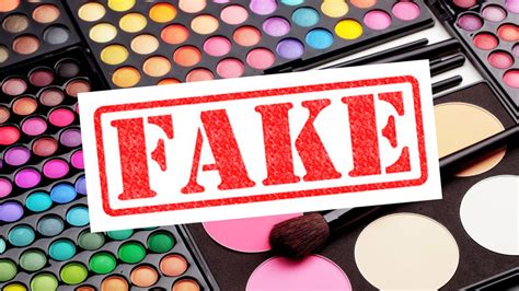 counterfeit makeup products.